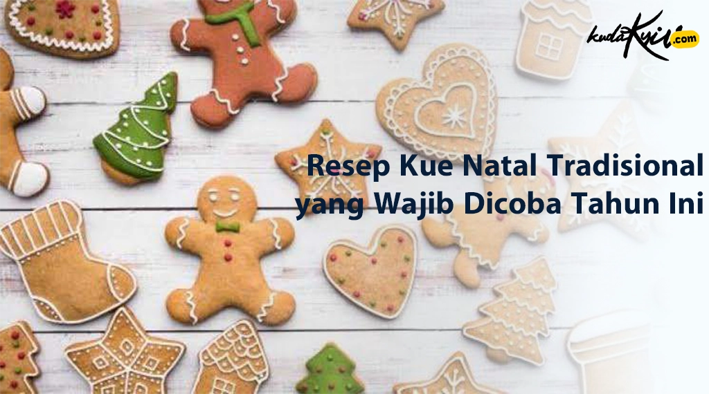 Resep Kue Natal Tradisional yang Wajib Dicoba Tahun Ini