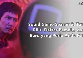 Squid Game Season 2: Tanggal Rilis, Daftar Pemain, dan Hal Baru yang Perlu Anda Ketahui